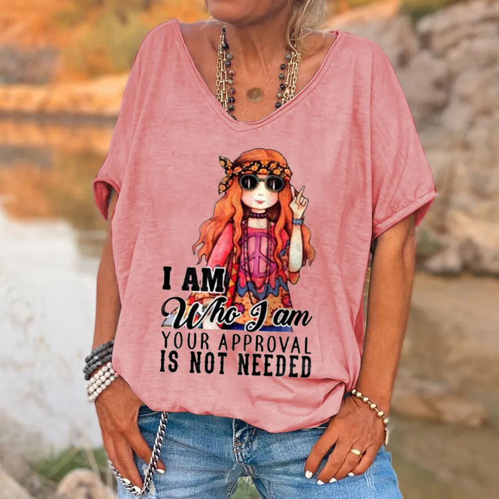 I Am Who I Am Your Approval Is Not Needed Print V-Neck Women'S T-Shirt