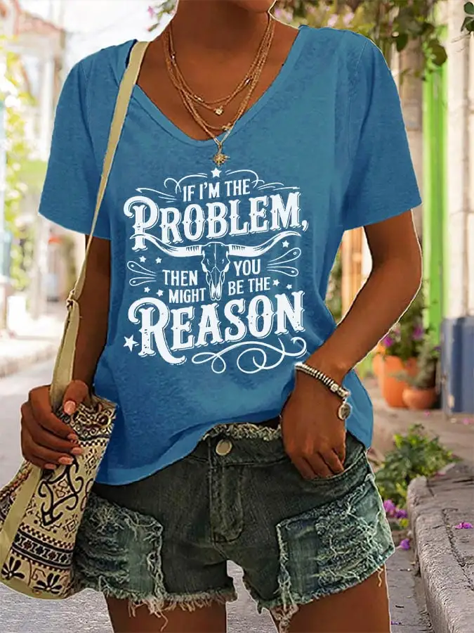 Women's If I'm The Problem Then You Might Be The Reason Western Country Music Dangerous Printed Short-Sleeved T-Shirt
