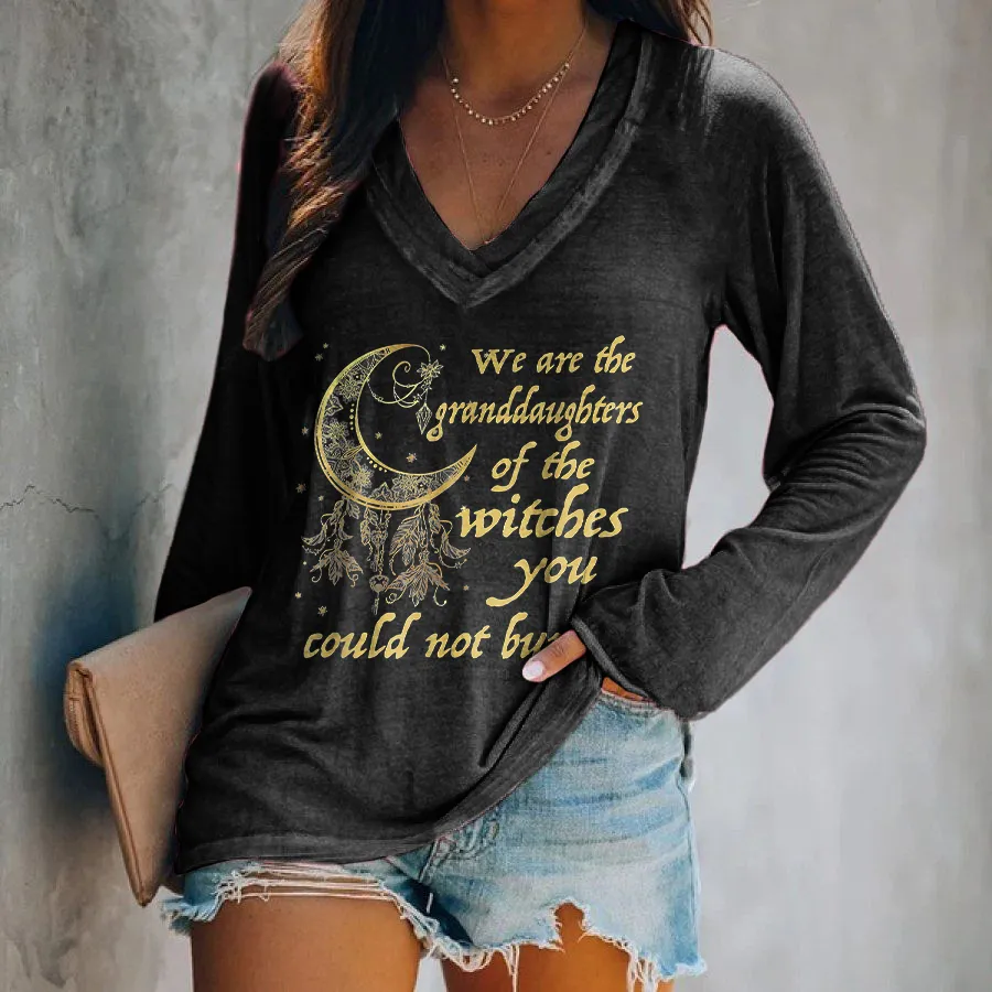 We Are The Granddaughters Of The Witches You Could Not Burn Printed Women's T-shirt