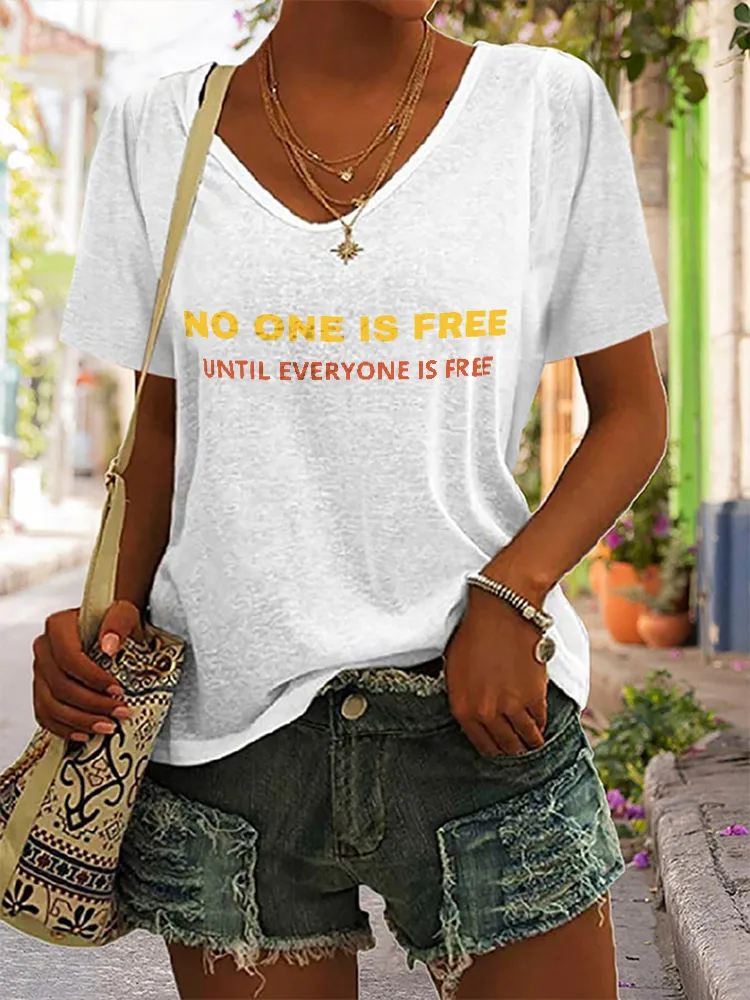 Women'S No One Is Free Until Everyone Is Free V-Neck Short-Sleeved T-Shirt