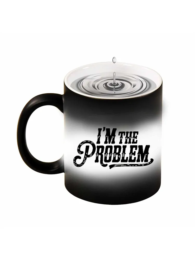 I'M The Problem Printed Color-Changing Mug
