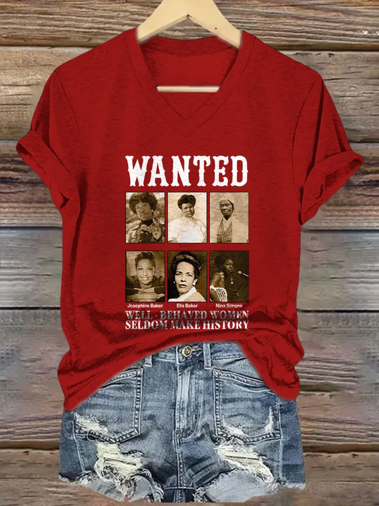 Women'S Wanted Well-Behaved Women Seldom Make History V-Neck Short-Sleeved T-Shirt