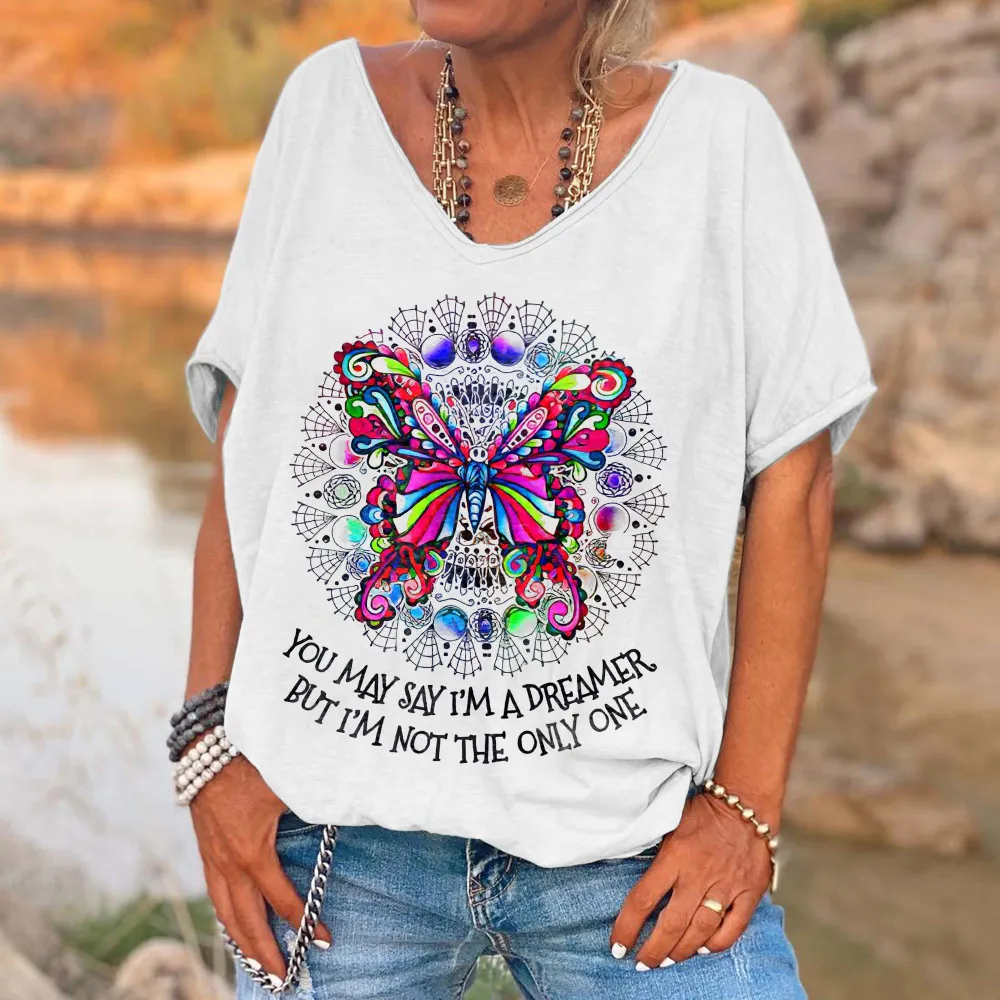 You May Say I'm A Dreamer But I'm Not The Only One Printed Hippie T-shirt