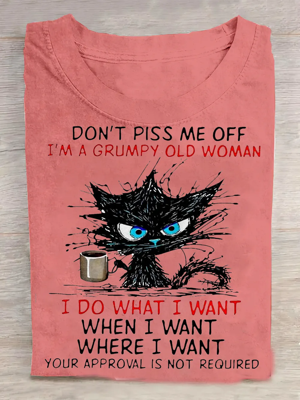 Don't Piss Me Off I'm A Grumpy Old Woman Printed Crew Neck Women's T-shirt