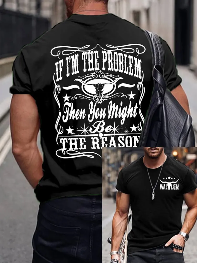 Wallen, If I'M The Problem Then You Might Be The Reason Double-Sided Printed T-Shirt