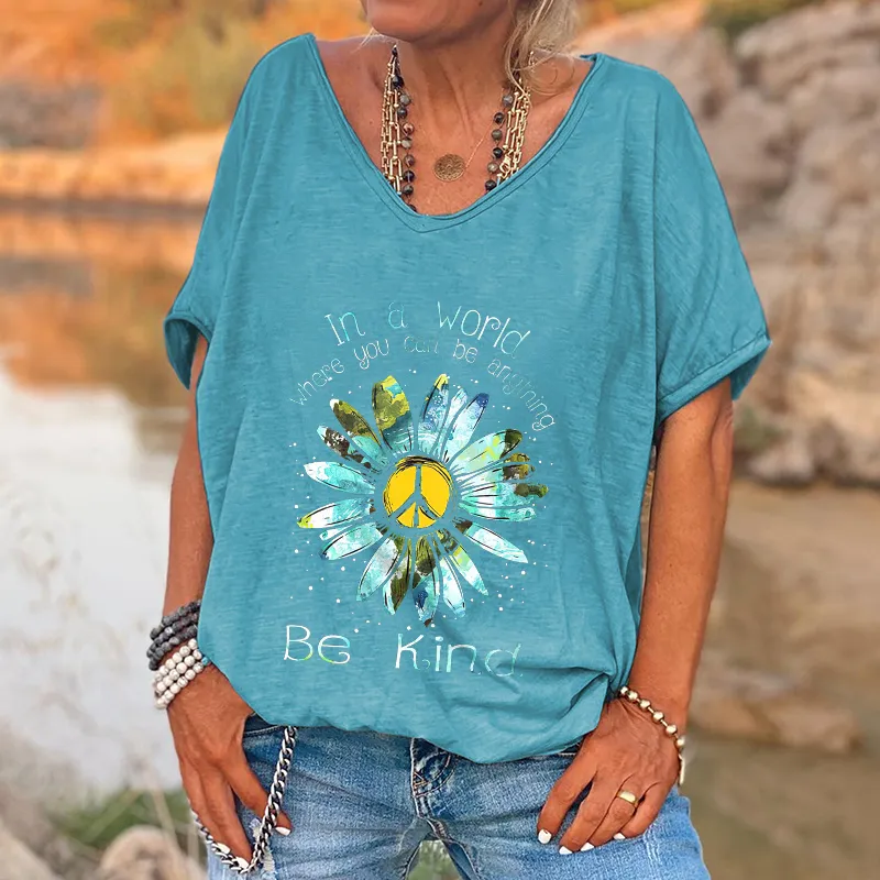 In A World Where You Can Be Anything  Printed Hippie T-shirt