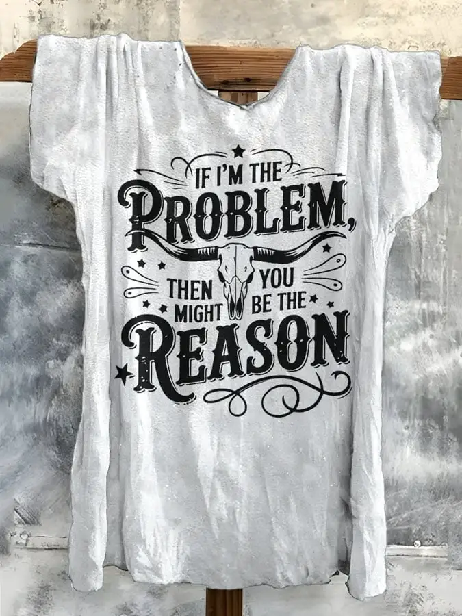 Women's If There'S A Problem, You Could Be The Reason Western Country Music Printed Short-Sleeved T-Shirt