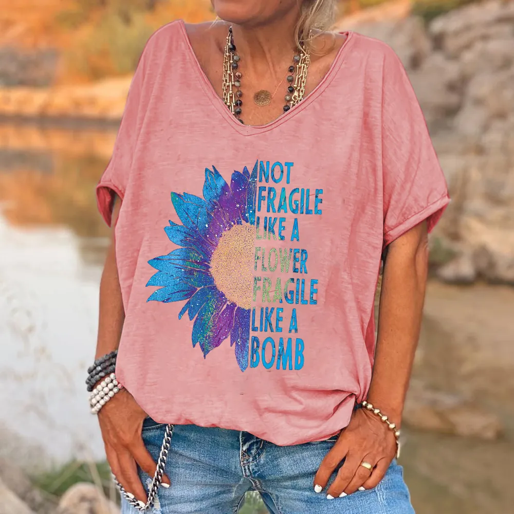 Not Fragile Like A Flower Fragile Like A Bomb Printed V-neck Women's T-shirt