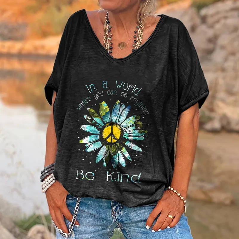 In A World Where You Can Be Anything  Printed Hippie T-shirt