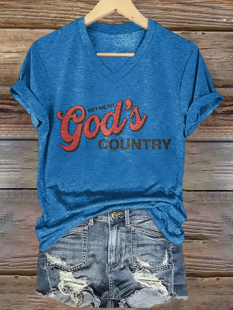 Women'S Get Me To God'S Country V-Neck T-Shirt