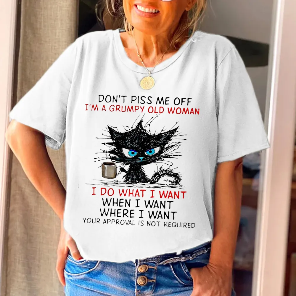 Don't Piss Me Off I'm A Grumpy Old Woman Printed Crew Neck Women's T-shirt