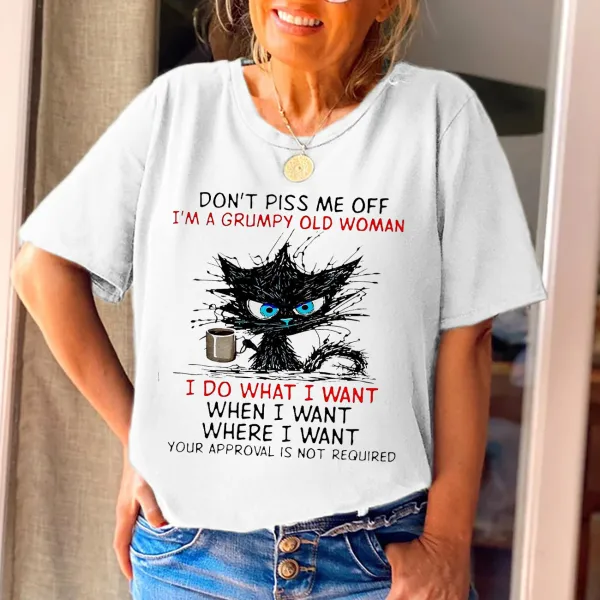 Don't Piss Me Off I'm A Grumpy Old Woman Printed Crew Neck Women's T-shirt