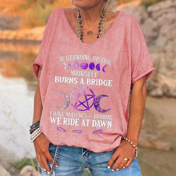 If Standing Up For Yourself Burns A Bridge Printed V-neck Women's T-shirt