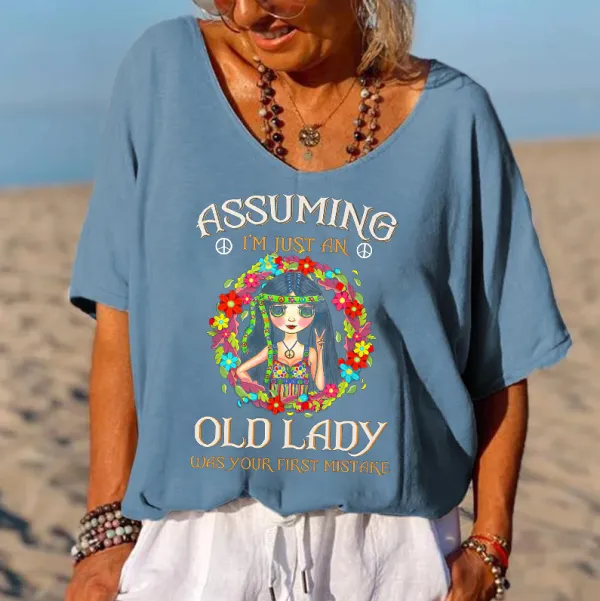 Assuming I'm Just An Old Lady Print Hippie T-shirt