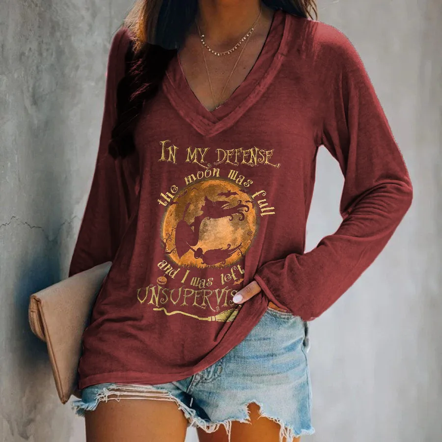 In My Defense, The Moon Was Full And I Was Left Unsupervised Printed Long Sleeves T-shirt