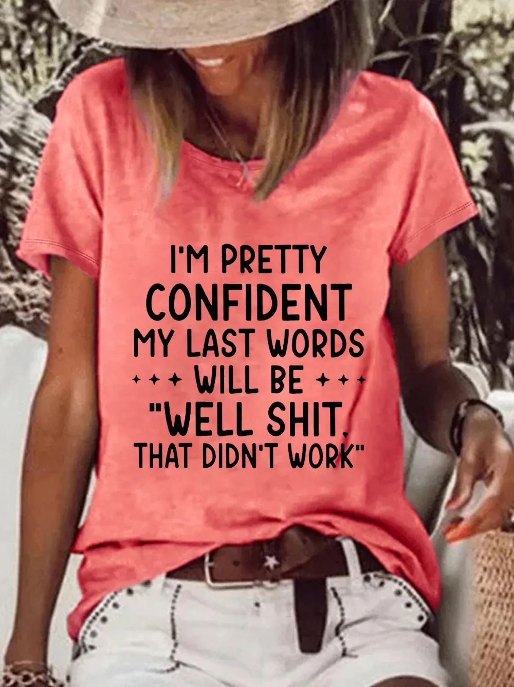 I'm Pretty Confident My Last Words Will Be Printed Funny T-shirt