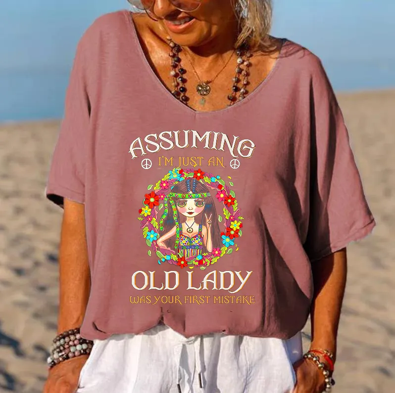 Assuming I'm Just An Old Lady Print Hippie T-shirt