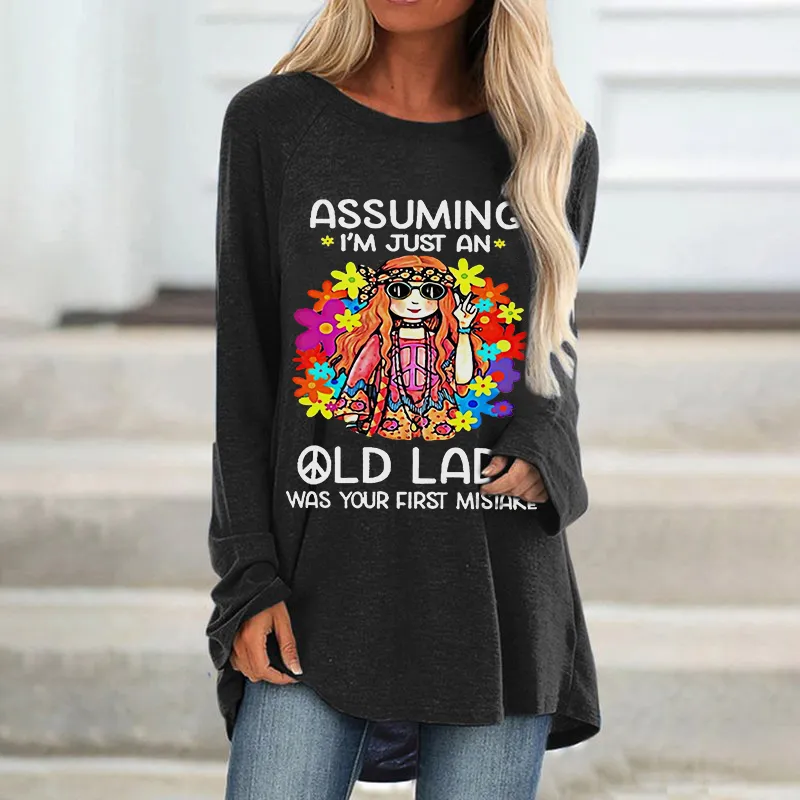 Women's Funny Assuming I'm Just An Old Lady Was Your First Mistake Hippie Long Shirts