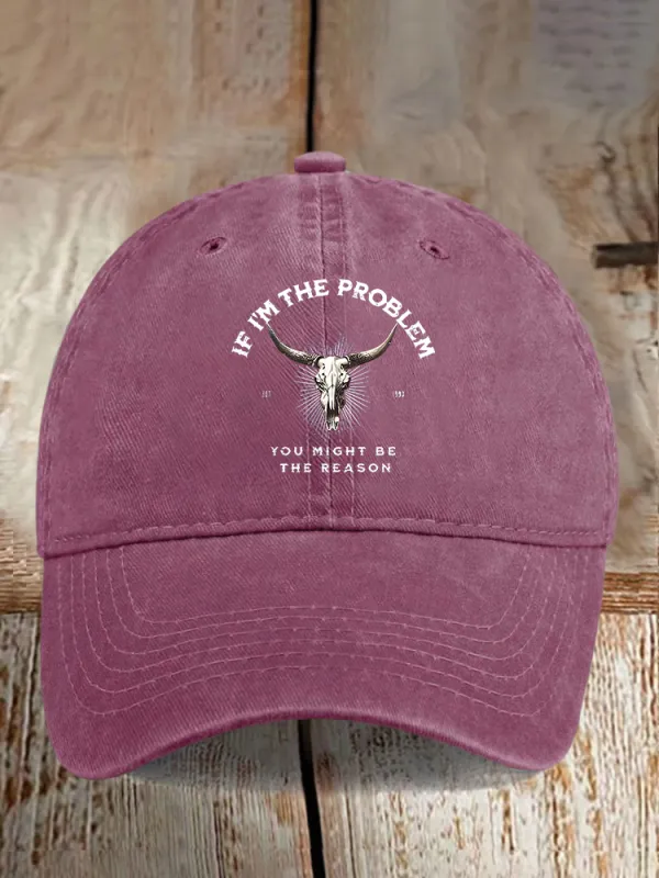 I'M The Problem You Might Be The Reason Patterned Printed Baseball Caps