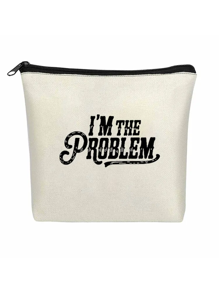 Linen Cosmetic Bag I'M The Problem
