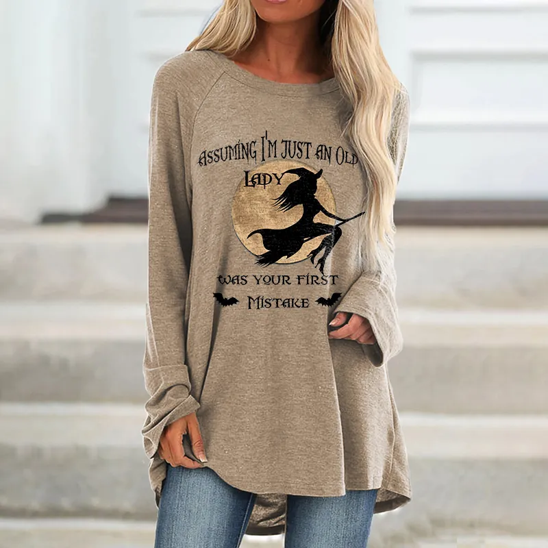Assuming I'm Just An Old Lady Was Your First Mistake Printed Loose T-shirt