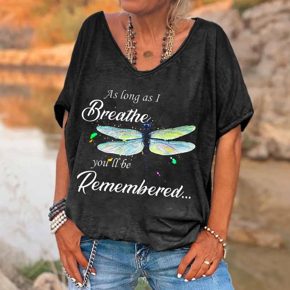 As Long As I Breathe, You'll Be Remembered Printed Hippie Tees