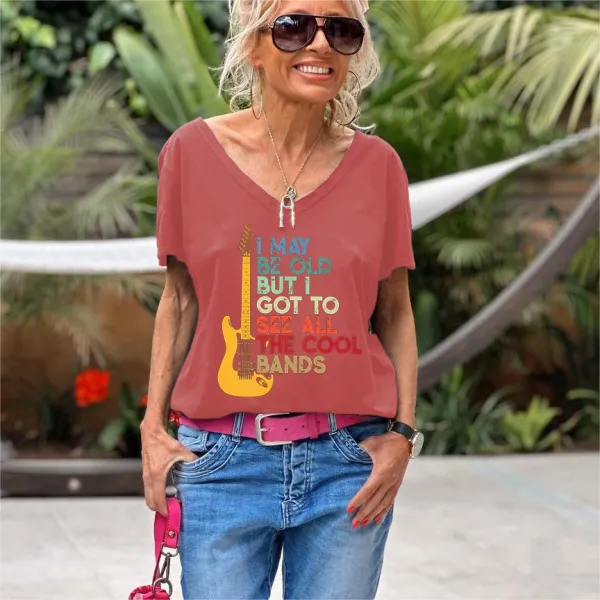 I May Be Old But I Got To See All The Cool Bands Print Women's T-shirt