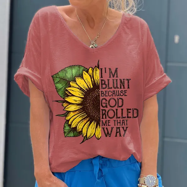 I'm Blunt Because God Rolled Me That  Way Printed Hippie T-shirt