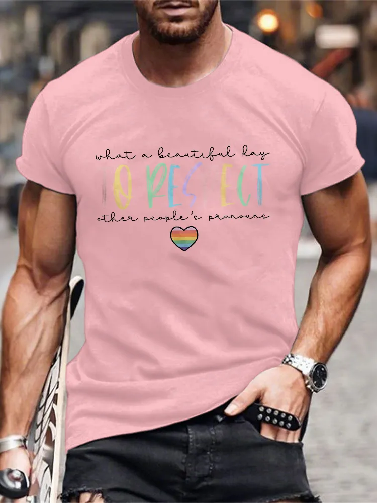 Men'S What A Beautiful Day To Respect Then People'S Pronouns T-Shirt