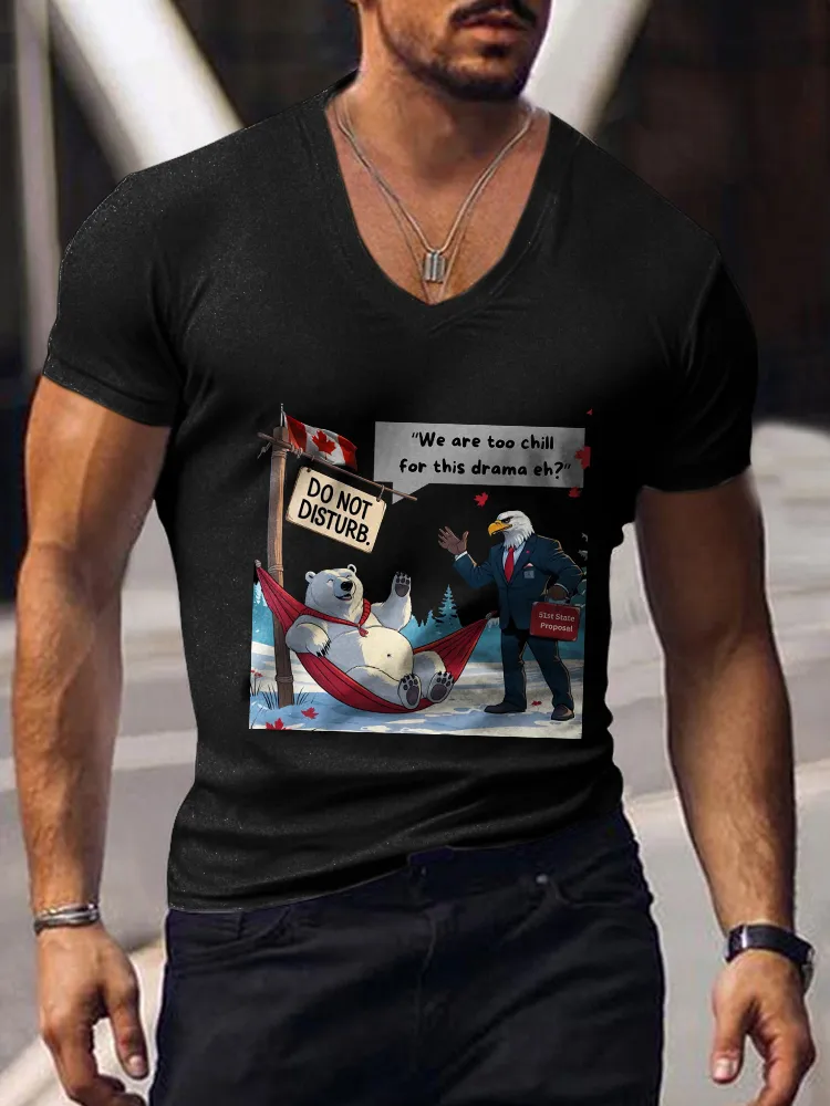 Men's Do Not Disturb We Are Too Chjill For This Drama Eh Short Sleeves V-Neck Pure Cotton T-Shirt