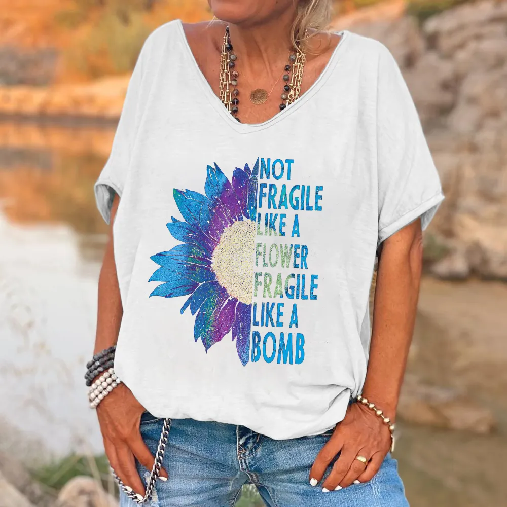 Not Fragile Like A Flower Fragile Like A Bomb Printed V-neck Women's T-shirt