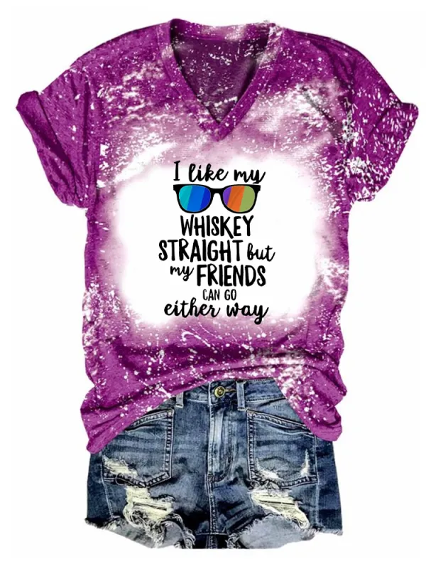Women'S I Like My Whiskey Straight But My Friends Can Go Either Way T-Shirt