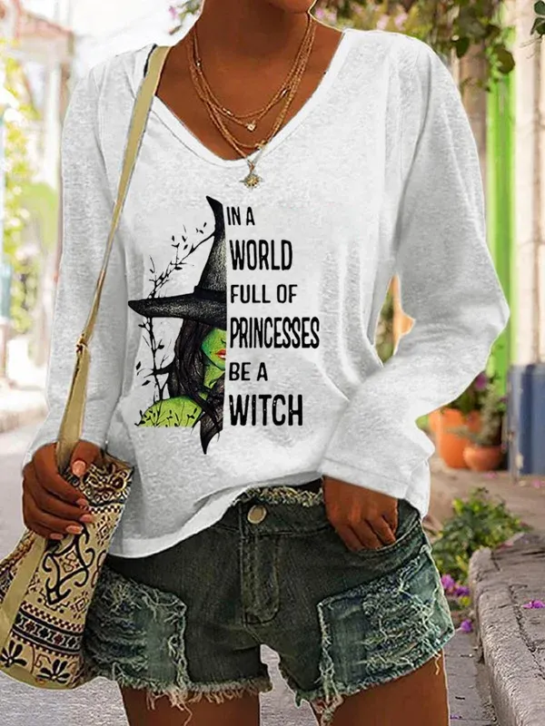 Women's In A World Full of Princess Be A Witch Print V-Neck Top