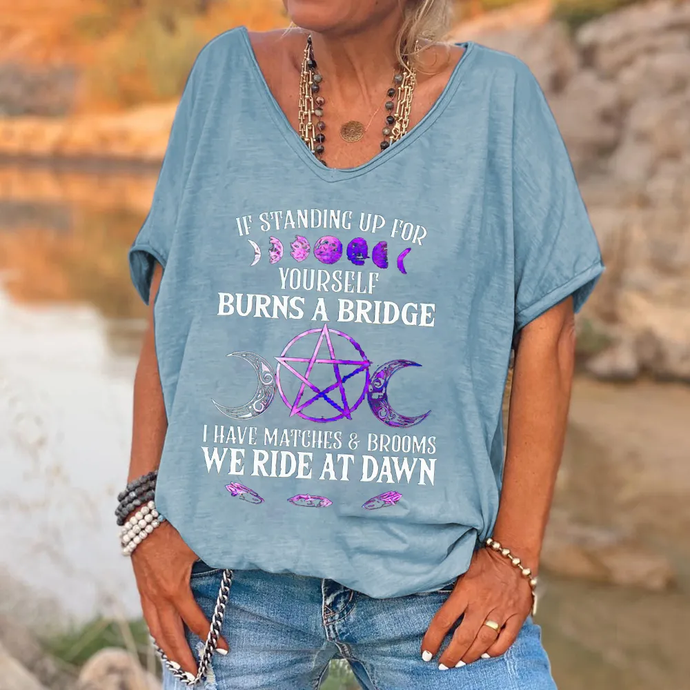 If Standing Up For Yourself Burns A Bridge Printed V-neck Women's T-shirt