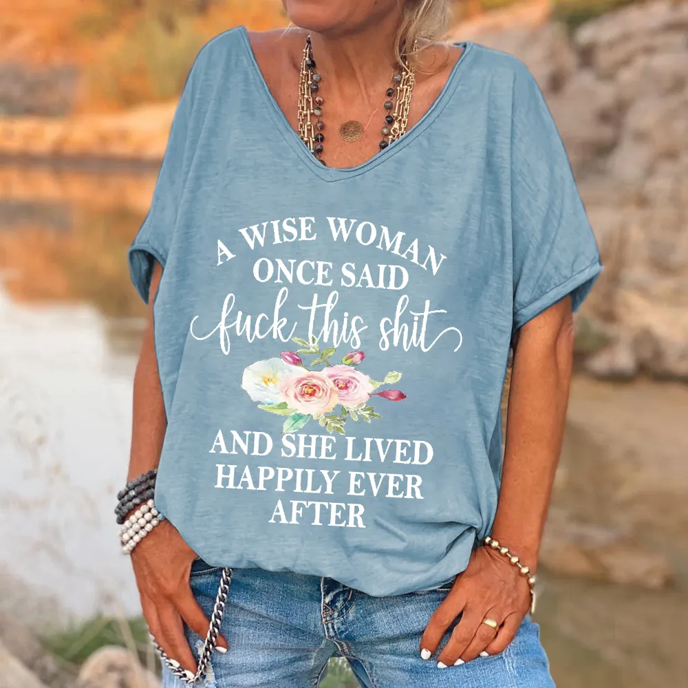 A Wise Woman Once Said F*ck This Shit Printed V-neck Women's T-shirt
