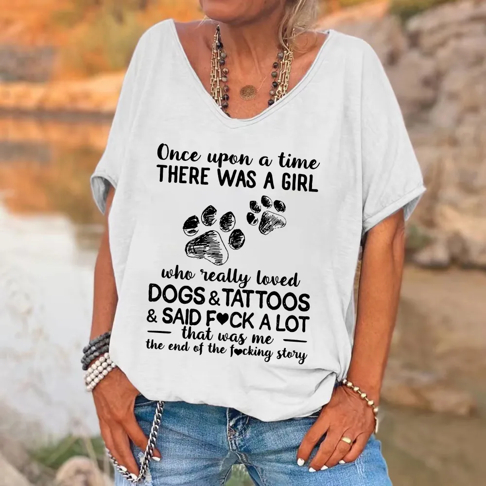 Once Upon A Time There Was A Girl Who Really Loved Dogs & Tattoos Printed V-neck Women's T-shirt