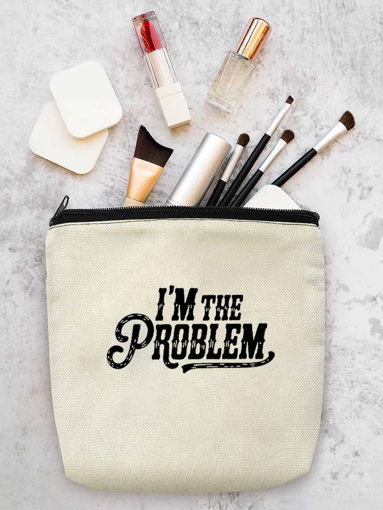 Linen Cosmetic Bag I'M The Problem
